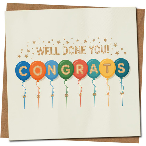 Well Done You Congrats Balloons Congratulations Greeting Card - 145mm x 145mm Square - Celebration, Exam Results, New Job -, Includes Kraft Envelope