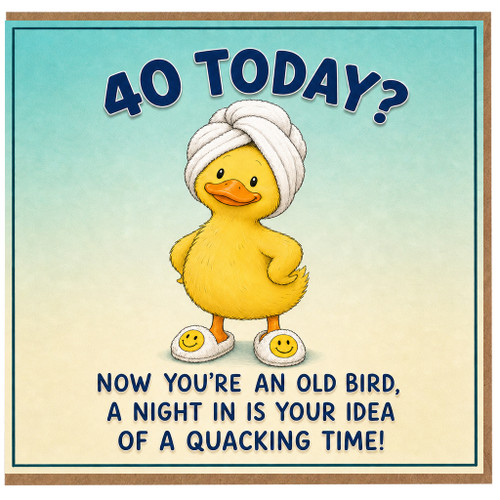40th Birthday Card, Funny Duck Old Bird Card