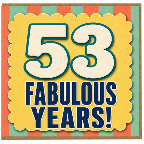 53rd Birthday Card, 53 Fabulous Years!