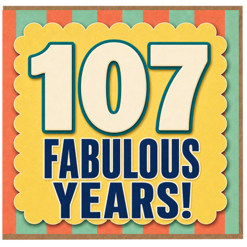 107th Birthday Card, Fabulous 107 Years Card