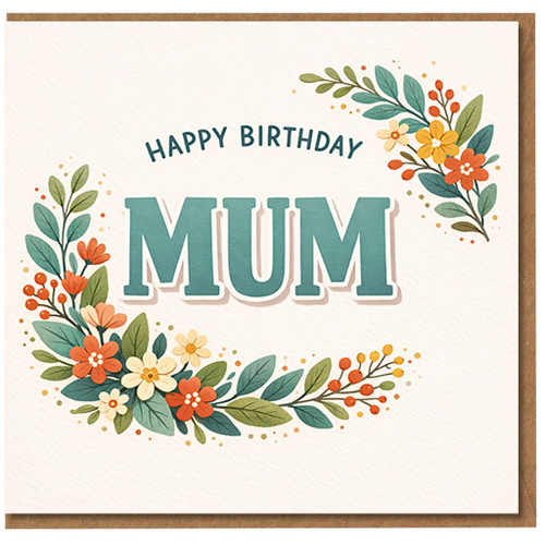 Happy Birthday Mum Card - Floral Wreath Design - Birthday Card for Mum from Daughter or Son - UK Greeting with Flowers