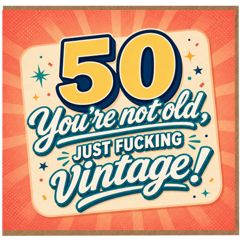 50th Birthday Card, You're Not Old Just Vintage Card