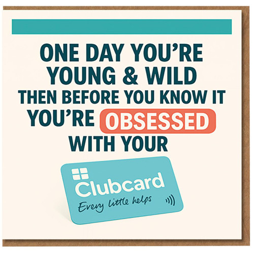 Funny Birthday Card - From Young & Wild to Loyalty Card Obsessed - Adult Humour for Friends or Family