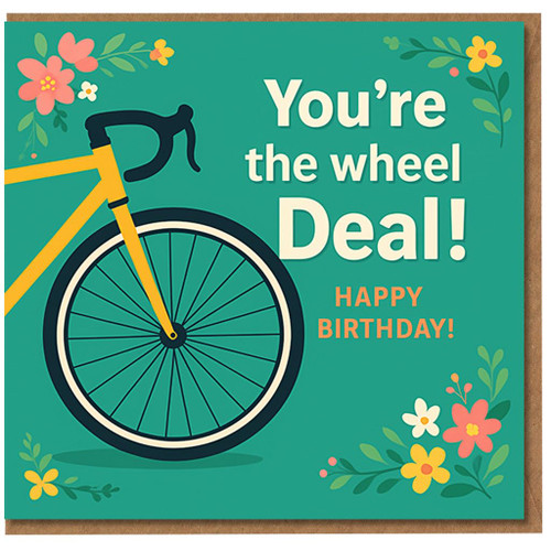 You're the Wheel Deal - Funny Cycling Birthday Card with Bike Wheel & Flowers - Punny Happy Birthday Card for Cyclists, Friends or Family