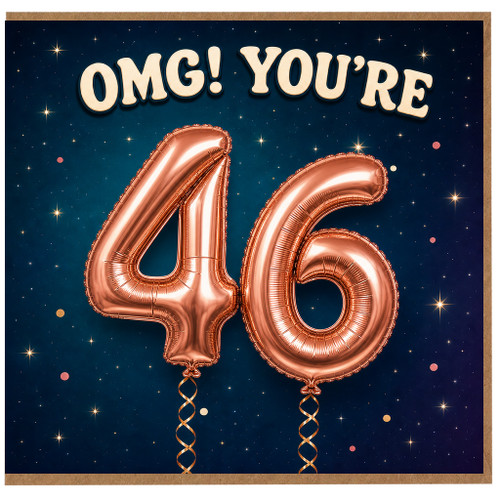 46th Birthday Card, OMG! You’re 46 Birthday Card