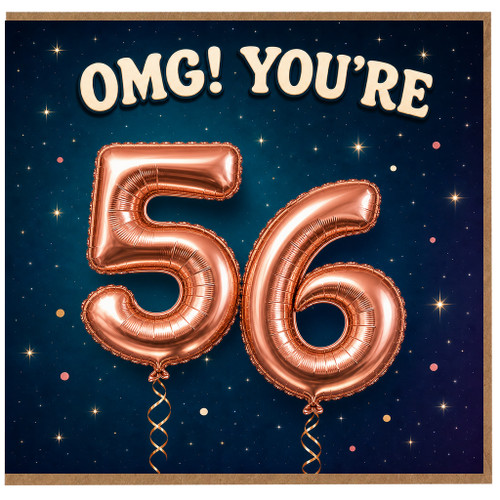 56th Birthday Card, OMG! You're 56 Rose Gold Balloon Design