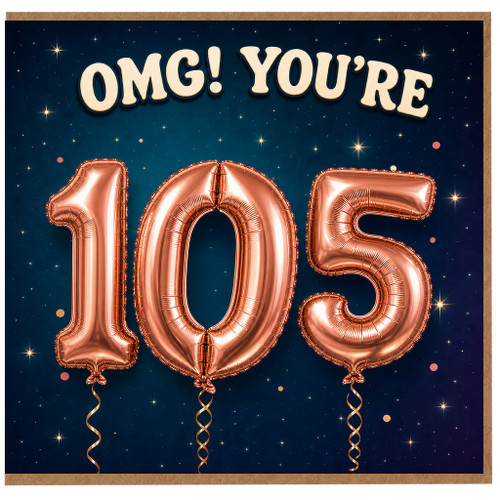 105th Birthday Card, OMG You're 105 Card