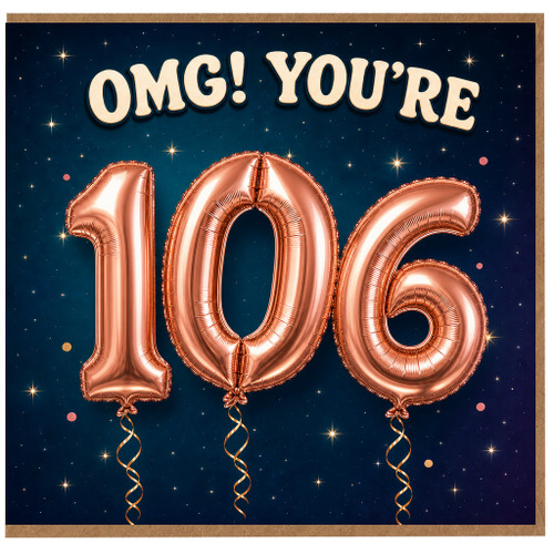 106th Birthday Card, OMG You're 106 Funny Age Birthday Card