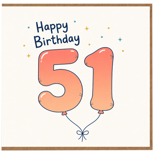 51st Birthday Card, Happy Birthday Balloon Number 51 Card