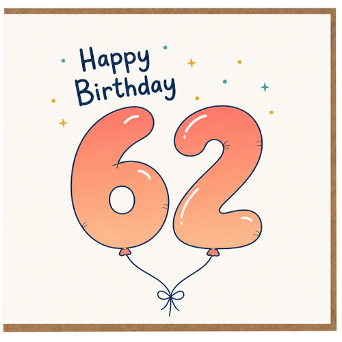 62nd Birthday Card, Happy Birthday Balloon Design