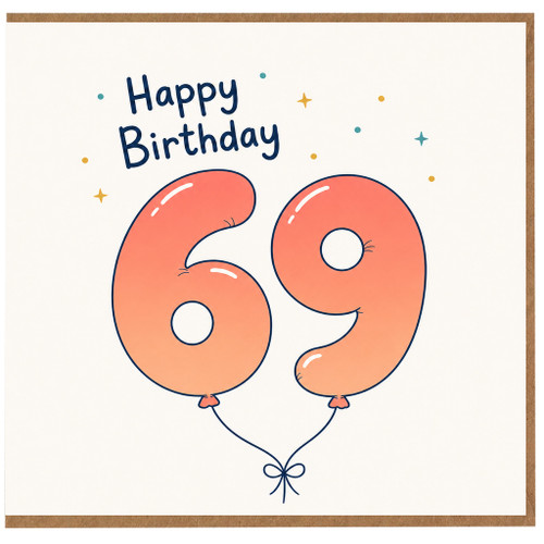 69th Birthday Card, Funny Balloon Number Happy Birthday Card