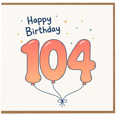 104th Birthday Card, Happy Birthday Balloon Design