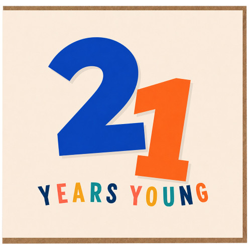 21st Birthday Card, 21 Years Young Card