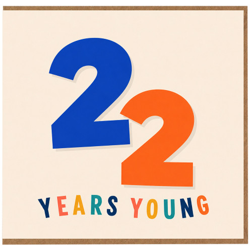 22nd Birthday Card, 22 Years Young Card