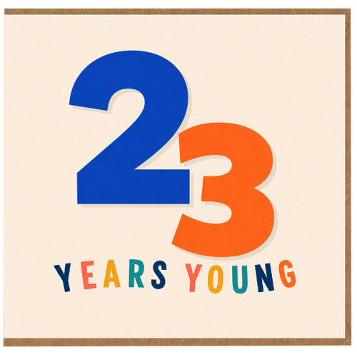 23rd Birthday Card, 23 Years Young Card