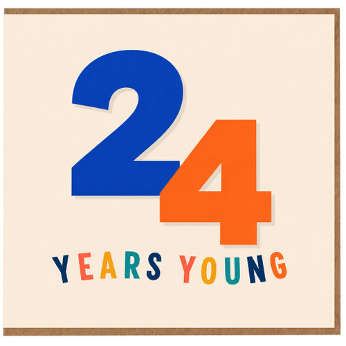 24th Birthday Card, 24 Years Young Card