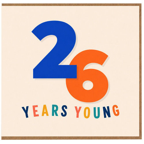 26th Birthday Card, 26 Years Young Card
