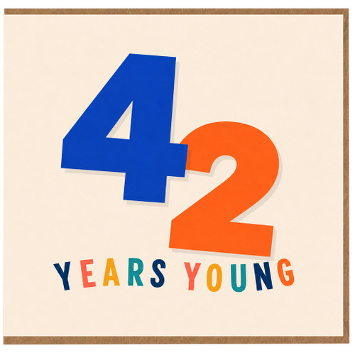 42nd Birthday Card, 42 Years Young Card