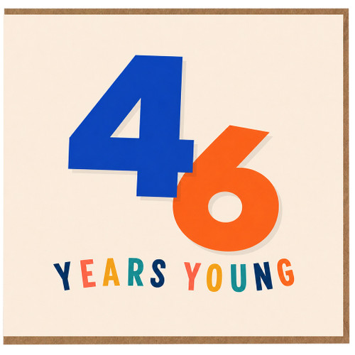 46th Birthday Card, 46 Years Young Card