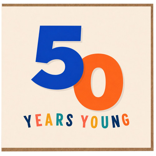 50th Birthday Card, 50 Years Young