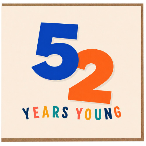 52nd Birthday Card, 52 Years Young Card