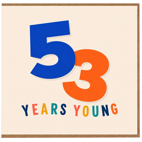 53rd Birthday Card, 53 Years Young Card