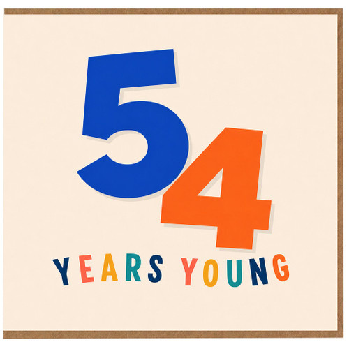 54th Birthday Card, 54 Years Young Card
