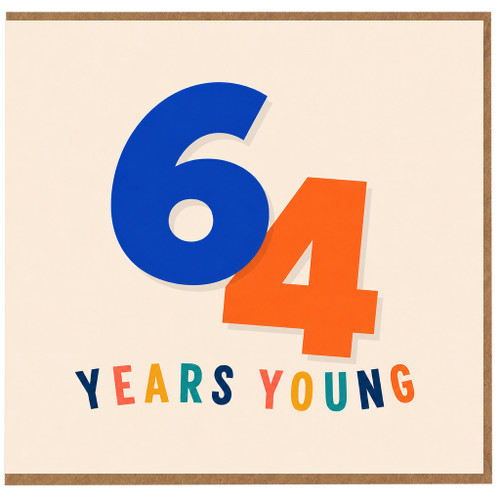 64th Birthday Card, 64 Years Young Card