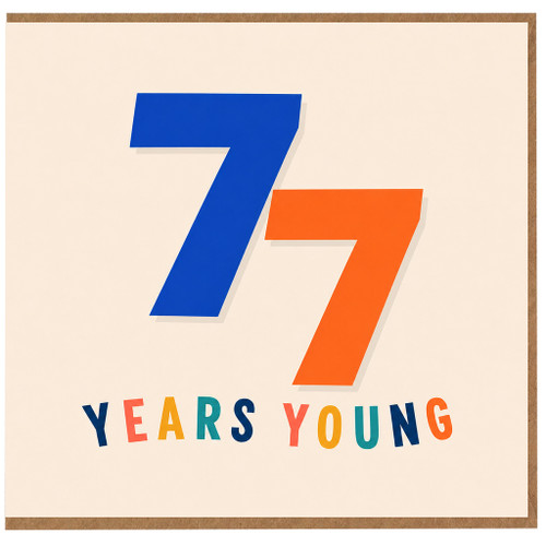77th Birthday Card, 77 Years Young Card