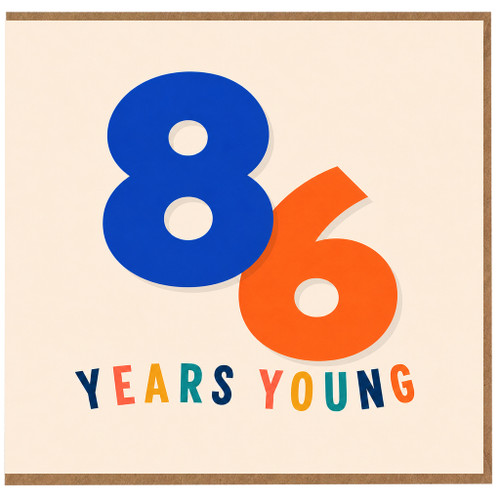 86th Birthday Card, 86 Years Young Card