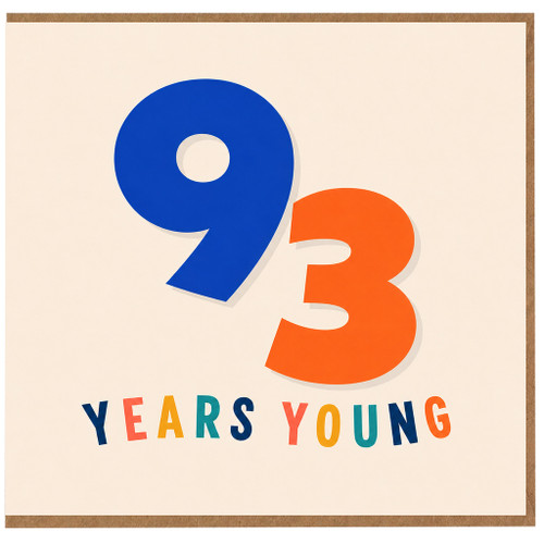 93rd Birthday Card, 93 Years Young Card