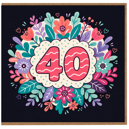 40th Birthday Card, Colourful Floral Design