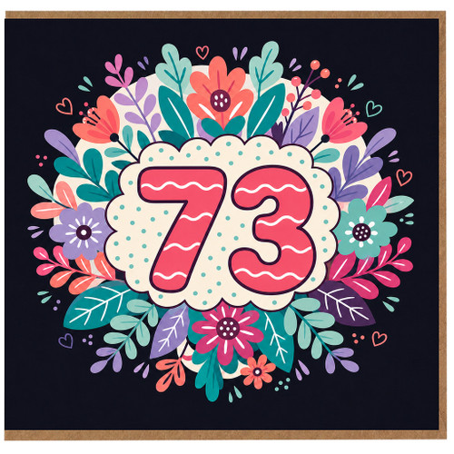 73rd Birthday Card, Floral Number 73 Birthday Card