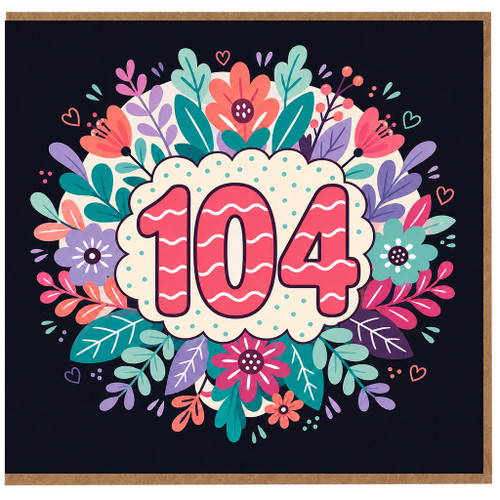104th Birthday Card, Colourful Floral Age 104 Greeting Card