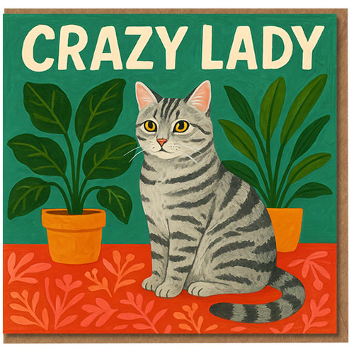 Crazy Lady Cat Birthday Card - Funny Greeting Card for Her, Cat Lover Humour, Tabby and Houseplants Design - Blank Inside
