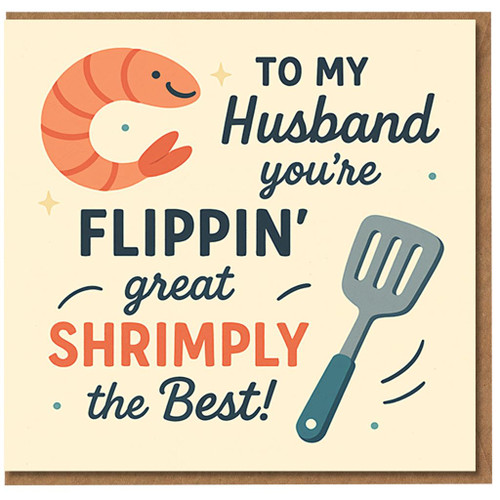 To My Husband Funny Card - Shrimp/Prawn Pun 'You're Flippin' Great, Shrimply the Best' - Cute Anniversary or Valentine’s Day Card for Him