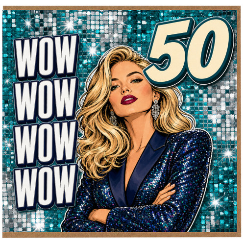 50th Birthday Card, Wow Glamorous Birthday Card