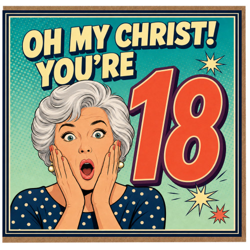 18th Birthday Card, Oh My Christ You're 18 Funny Pop Art Birthday Card