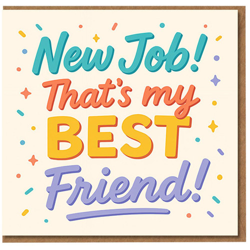 New Job Card for Best Friend - Colourful Congratulations Greeting Card - “That’s My Best Friend” Celebration Design