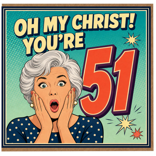 51st Birthday Card, Oh My Christ You're 51 Retro Comic Style Card