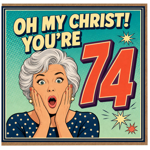 74th Birthday Card, Oh My Christ! You're 74 Funny Retro Comic Style Card