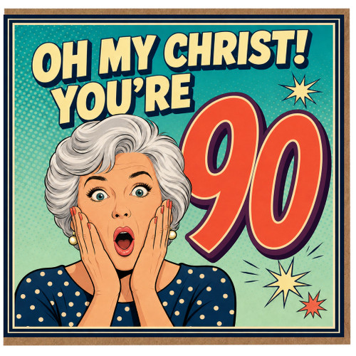 90th Birthday Card, Oh My Christ! You're 90 Funny Retro Greeting Card
