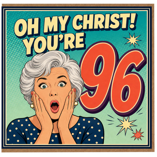 96th Birthday Card, Oh My Christ You're 96 Funny Retro Comic Style Card