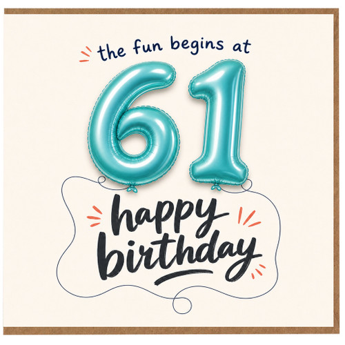 61st Birthday Card, The Fun Begins at 61 Happy Birthday Card