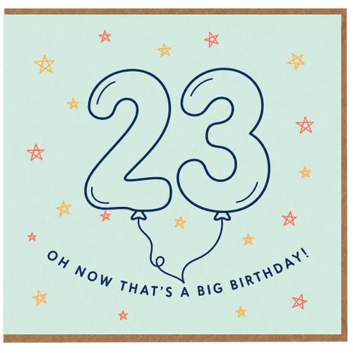 23rd Birthday Card, Oh Now That’s a Big Birthday Card