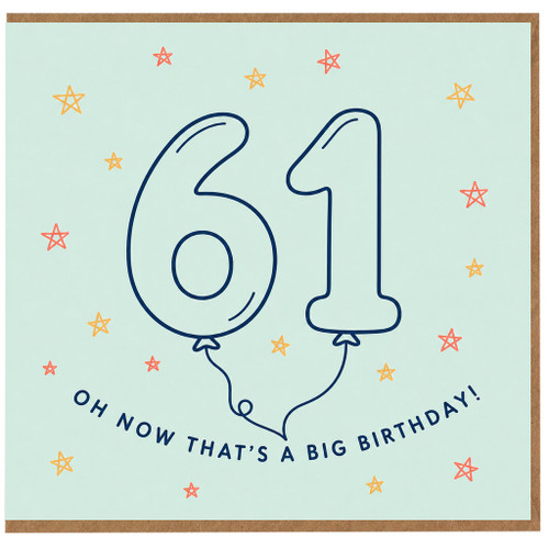61st Birthday Card, Oh Now That’s a Big Birthday Card
