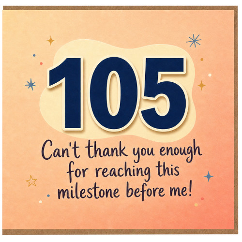 105th Birthday Card, Can't Thank You Enough Milestone Card