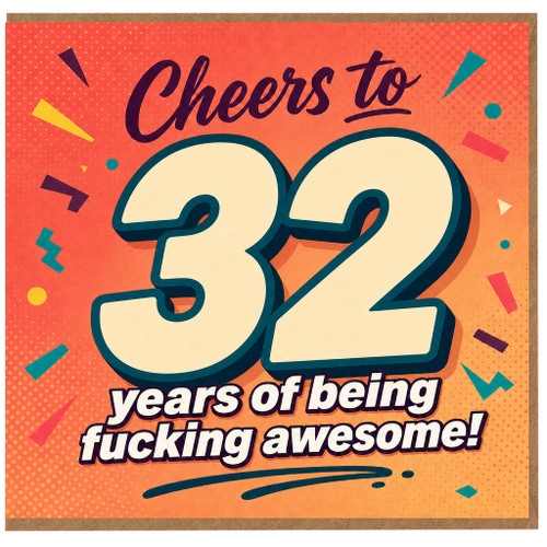 32nd Birthday Card, Cheers to 32 Years of Being Fucking Awesome