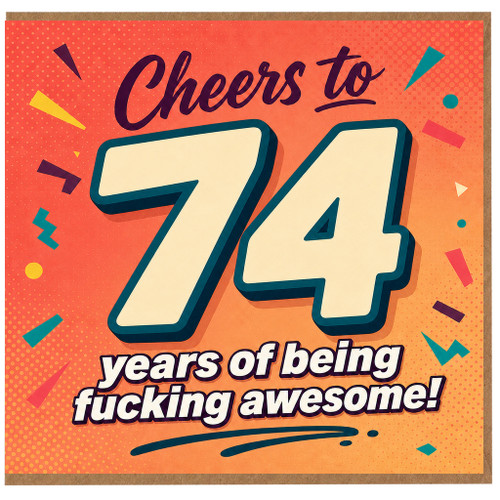 74th Birthday Card, Cheers to 74 Years of Being Awesome Card