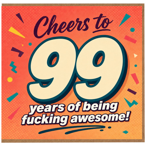 99th Birthday Card, Cheers to 99 Years of Being Awesome